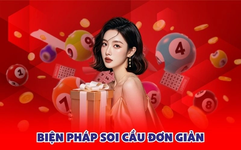 Biện pháp soi cầu đơn giản