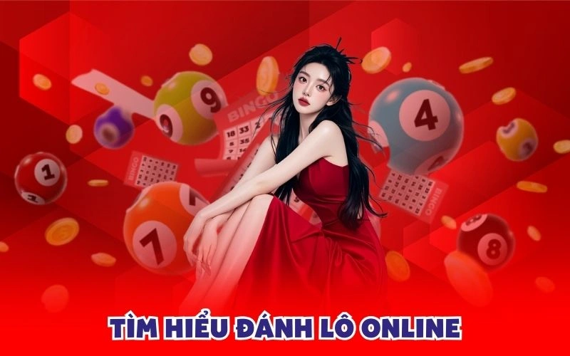 Tìm hiểu đánh lô online