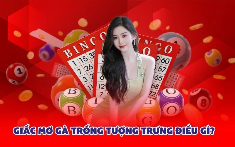 Giấc mơ gà trống tượng trưng điều gì?