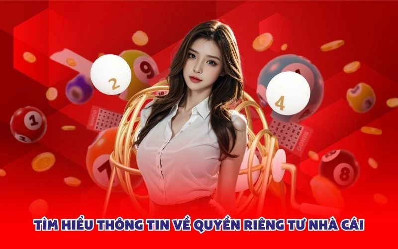 Tìm hiểu thông tin về quyền riêng tư lô đề online