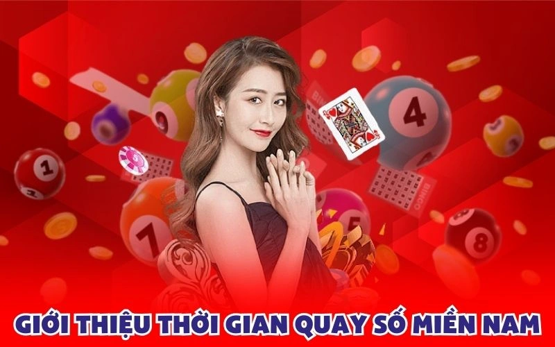 Giới thiệu thời gian quay số miền nam