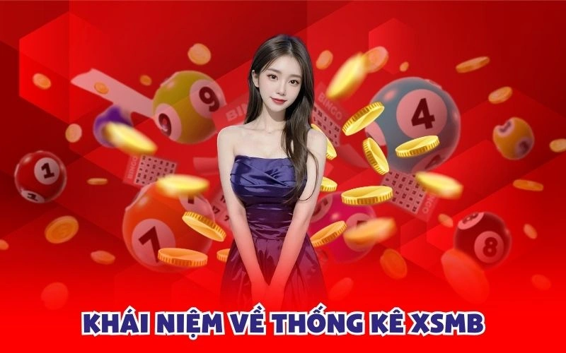 Khái niệm về thống kê XSMB