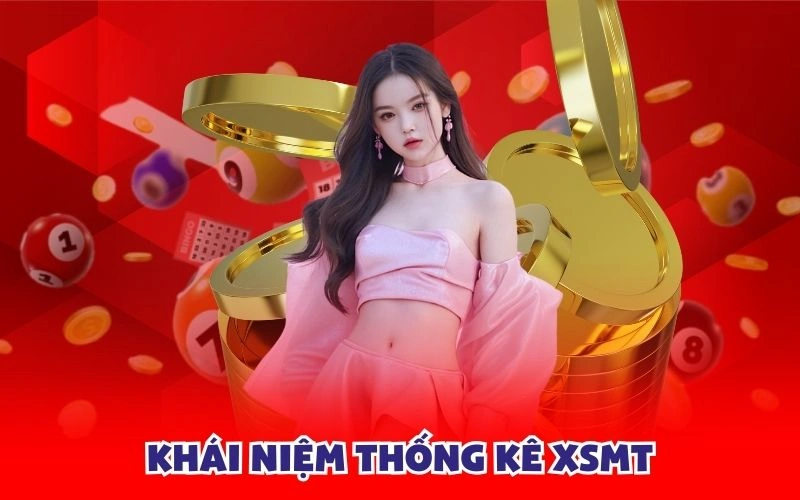 Khái niệm thống kê XSMT